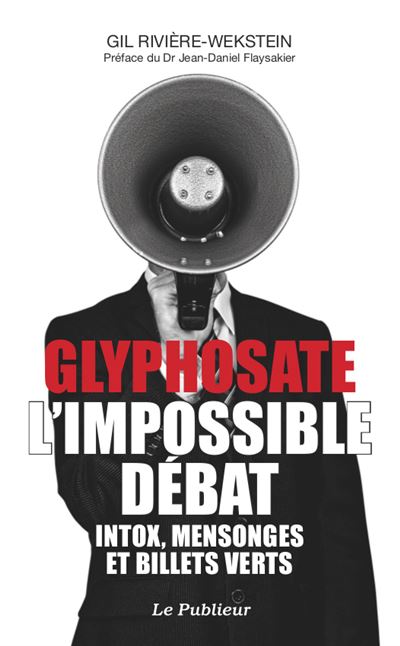 Glyphosate, l'impossible débat - Gil Rivière-Wekstein - broché