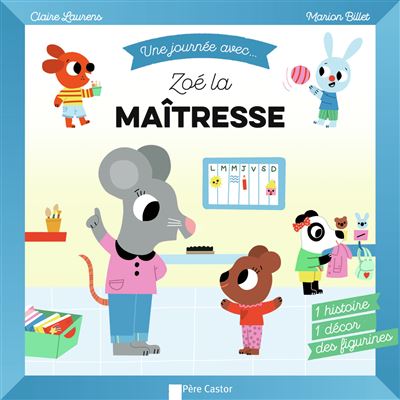 Une journée avec Zoé, la maîtresse