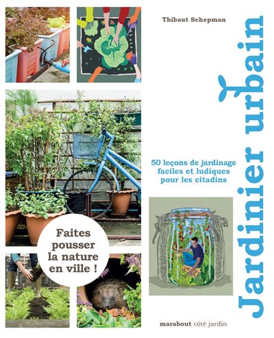 Le guide marabout du jardinier urbain