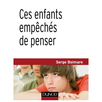 Ces Enfants Empeches De Penser 2nde Edition Broche Serge Boimare Achat Livre Fnac