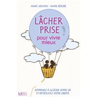 Lâcher prise pour vivre mieux