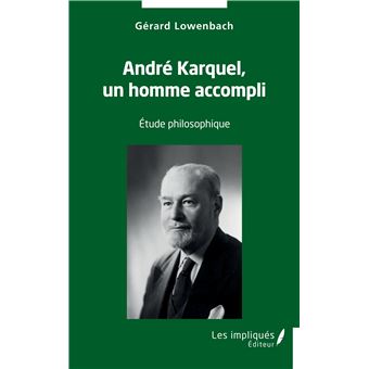 André Karquel, un homme accompli