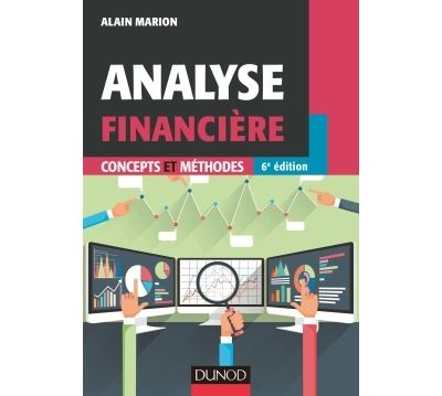 Analyse financière - 6e éd - Concepts et méthodes