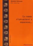 La Terre n'appartient à personne, une aventure humaine du Mali