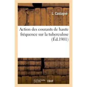 Action des courants de haute fréquence sur la tuberculose