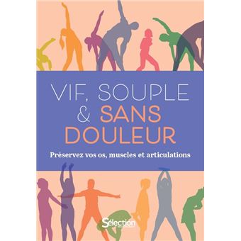 Vif, souple & sans douleur