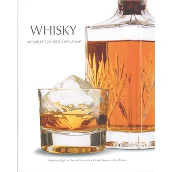 Whisky - Histoire et culture du Single Malt