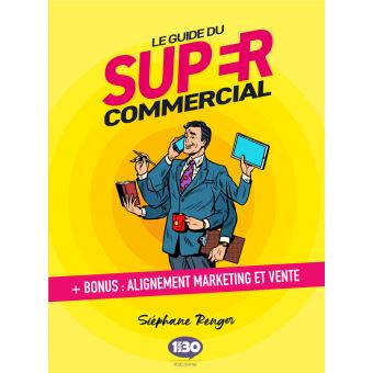Le guide du super commercial