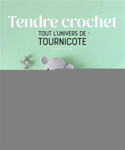 Tendre crochet -  Tournicote - broché