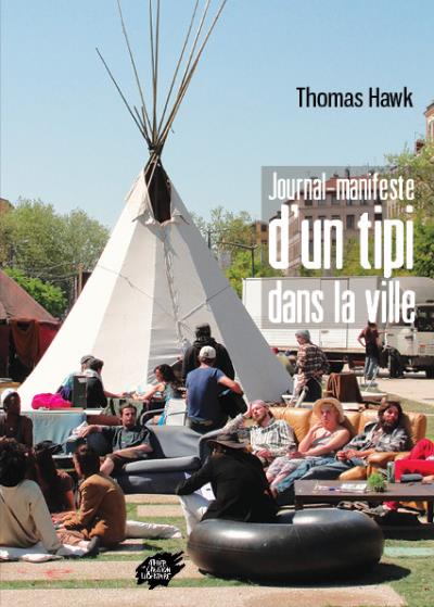 Journal-manifeste d'un tipi dans la ville