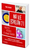 Recettes & astuces : Ma vie échelon 7