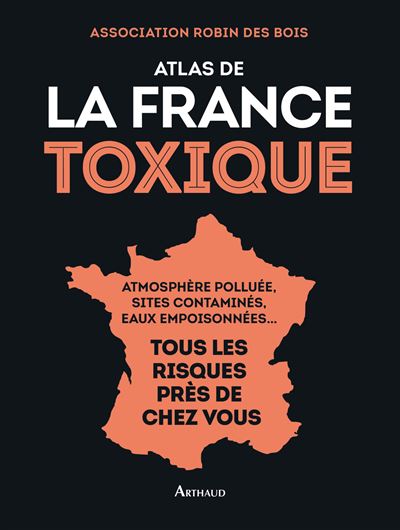 Atlas de la France toxique -  Collectif - broché