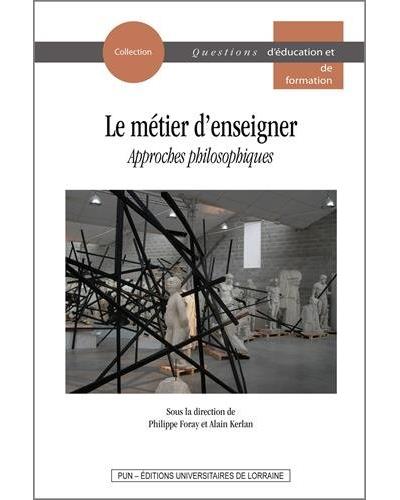 Le metier d'enseigner approches philosophiques