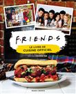 Friends - Le livre de cuisine officiel