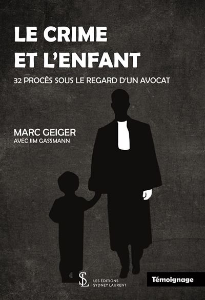 Le crime et l'enfant - Marc Geiger - broché