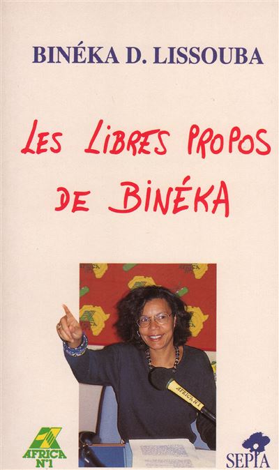 Les libres propos de binéka - Binékad. Lissouba - (donnée non spécifiée)