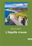 L'Aiguille creuse