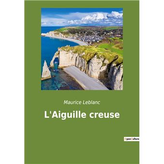 L'Aiguille creuse