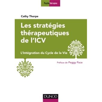 Les Strategies Therapeutiques De L Icv L Integration Du Cycle De La Vie Broche Catherine Thorpe Achat Livre Fnac