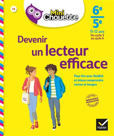 Mini Chouette Devenir un lecteur efficace 6ème et 5ème, du Cycle 3 au Cycle 4