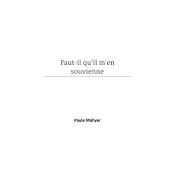 Faut-il qu'il m'en souvienne