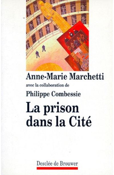 La prison dans la cité - Anne-Marie Marchetti - broché