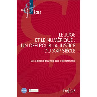 Le Juge et le Numérique : Un défi pour la justice du XXIe siècle