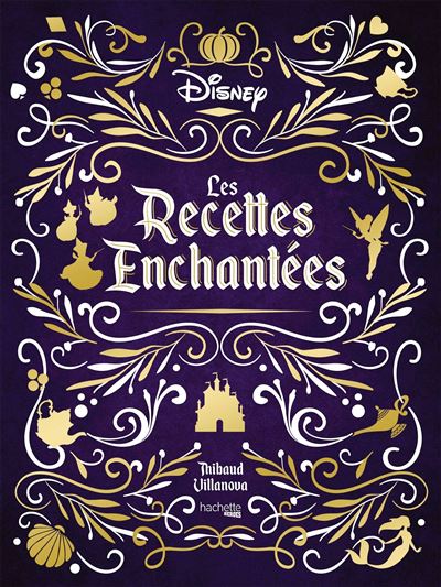 Les recettes enchantées Disney - Nicolas Lobbestaël - relié