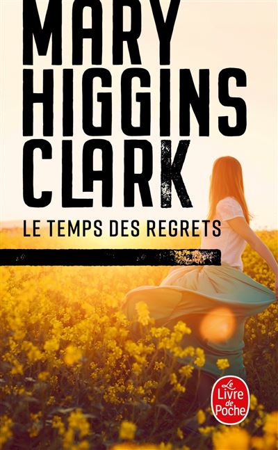 Le Temps des regrets - Mary Higgins Clark - Poche