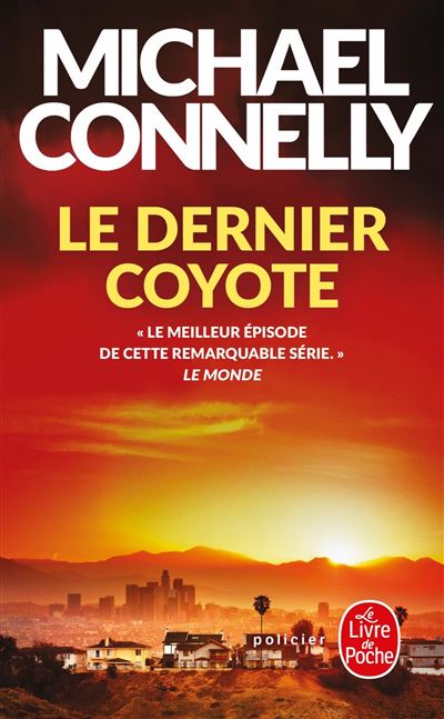 Le Dernier coyote - Michael Connelly - Poche