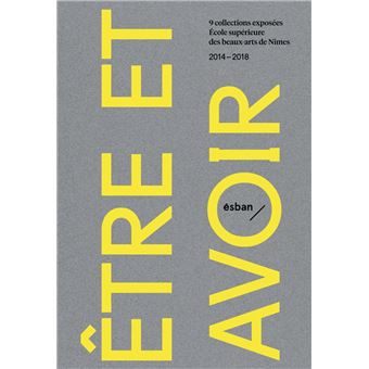Etre et avoir - 9 collections exposées - école supérieure de