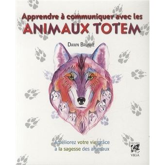 Apprendre à communiquer avec les animaux Totem - 1