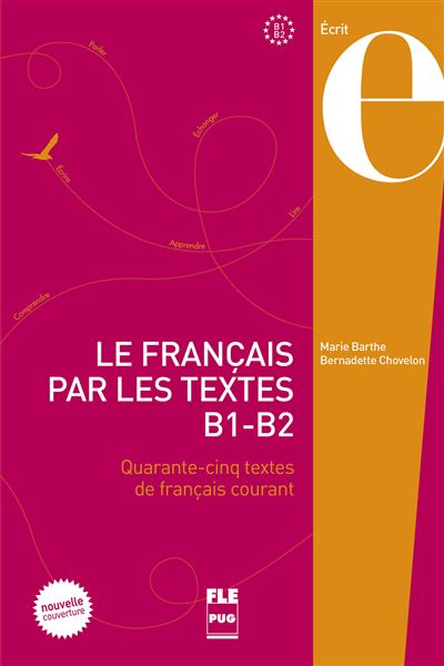 Francais par les textes b1-b2 - nvelle couverture Quarante-cinq textes ...