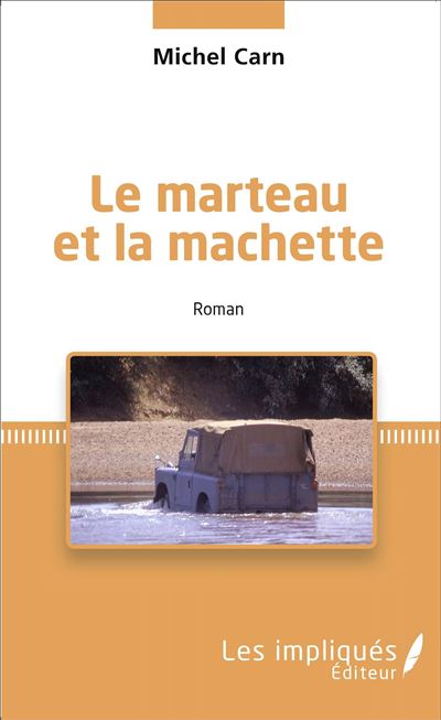 Le marteau et la machette