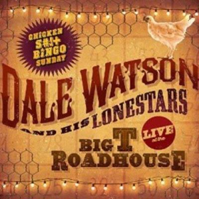 LIVE AT THE BIG T ROADHOUSE. CHICKE