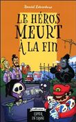 Le héros meurt à la fin