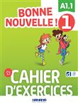 Bonne nouvelle ! 1 - Niv. A1.1 - Cahier + didierfle.app