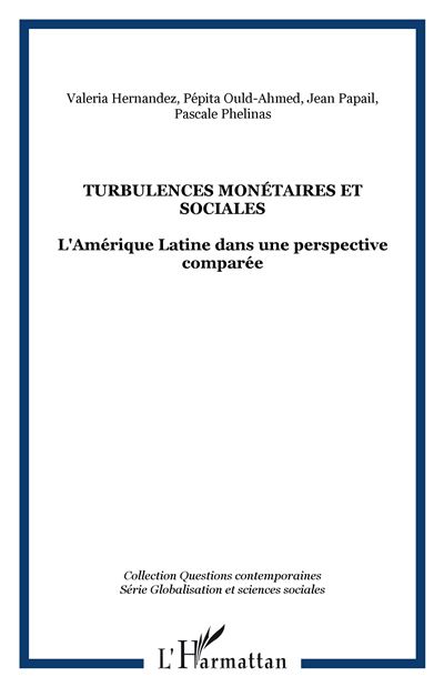 Turbulences monétaires et sociales