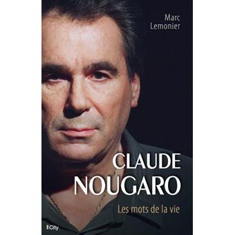 Claude Nougaro la biographie - broché - LEMONIER-M - Achat Livre ou ...