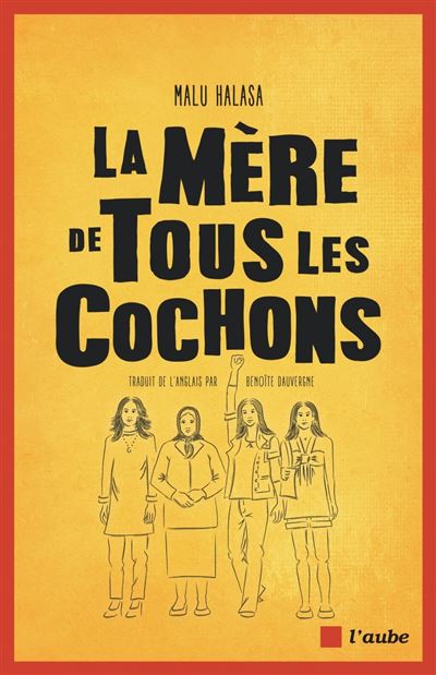 La mère de tous les cochons - Malu Halasa - broché
