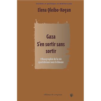 Gaza. S'en sortir sans sortir