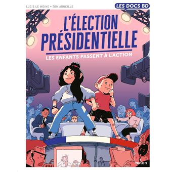 L'élection présidentielle - Les enfants passent à l'action !