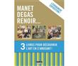 Manet, Degas, Renoir...
