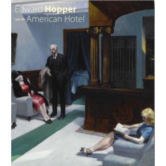 Edward Hopper and the American Hotel