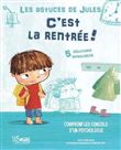 Les astuces de Jules - C'est la rentrée !