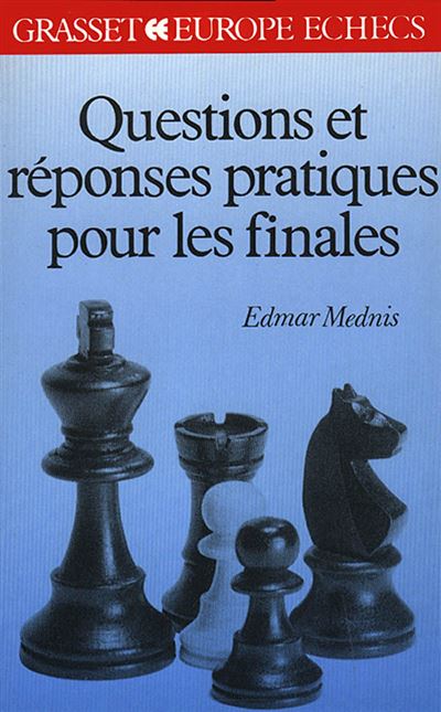 Questions réponses pratiques pour les finales - Edmar Mednis - broché