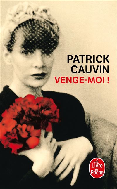 Venge-moi ! - Patrick Cauvin - Poche