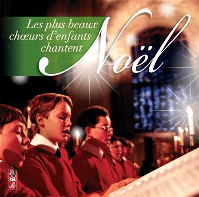 Les plus beaux choeurs d'enfants chantent Noël