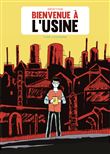 Bienvenue à l'usine