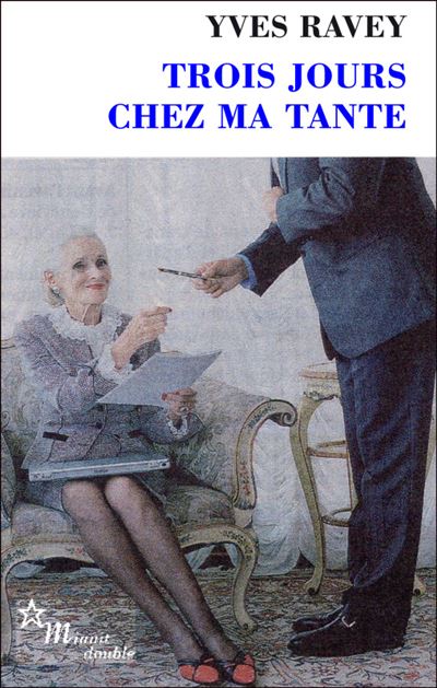Trois jours chez ma tante - Yves Ravey - Poche